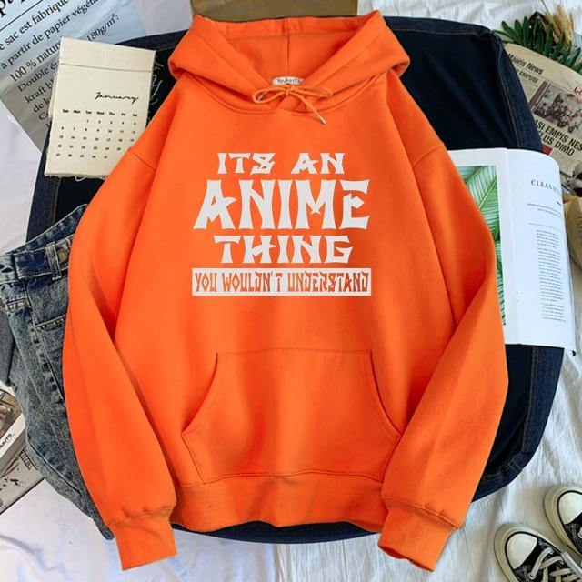 It's An Anime Thing You Wouldn't Understand Hoodie