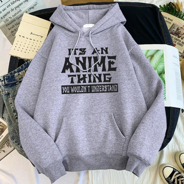 It's An Anime Thing You Wouldn't Understand Hoodie