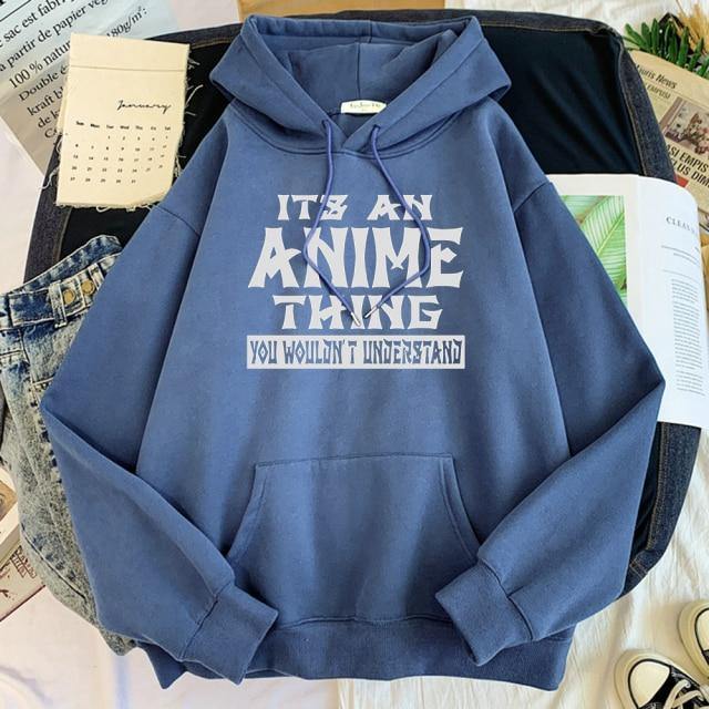 It's An Anime Thing You Wouldn't Understand Hoodie