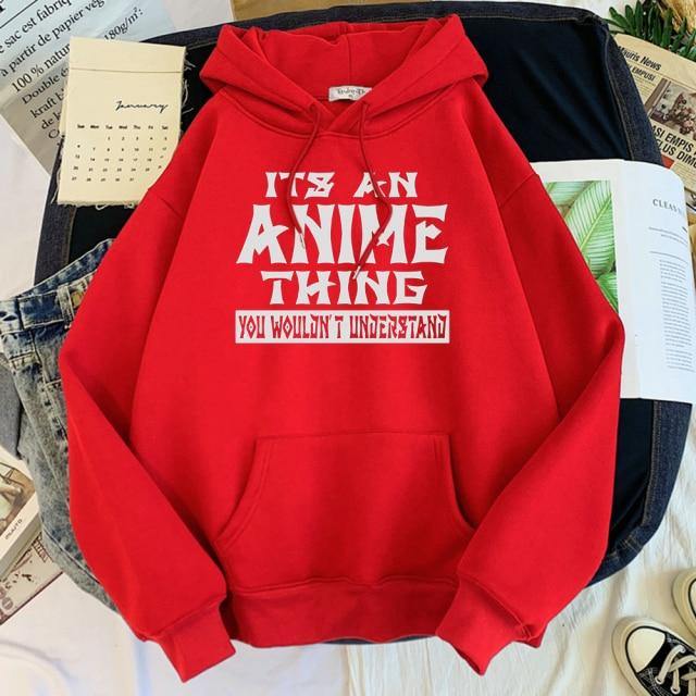 It's An Anime Thing You Wouldn't Understand Hoodie